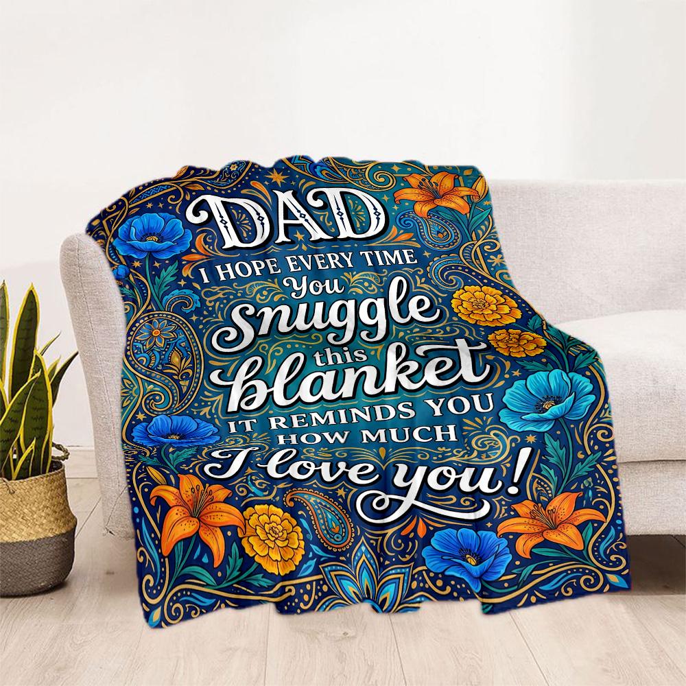 Love You Dad Blanket Flannel Blanket-Soft and Suitable for Sofas,Beds,Offices,Travel,All Seasons,Great Gift for Holidays and Birthdays.