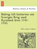 Книга Bidrag Till Historien Om Sveriges Krig Med Ryssland A&778ren 1741-1743.