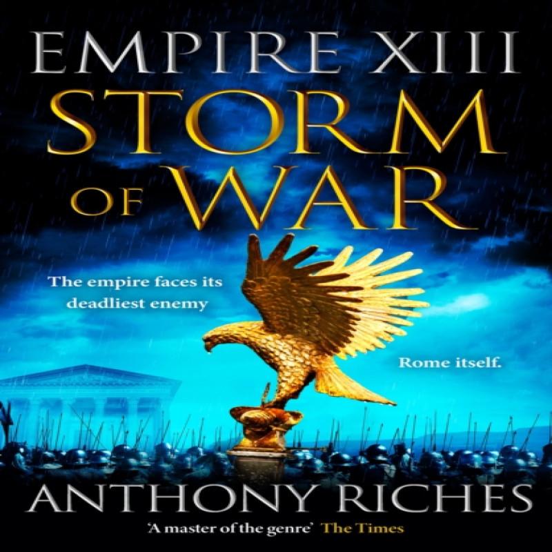 Storm of War Empire XIII by Anthony Riches Hardback Book 9781399701426