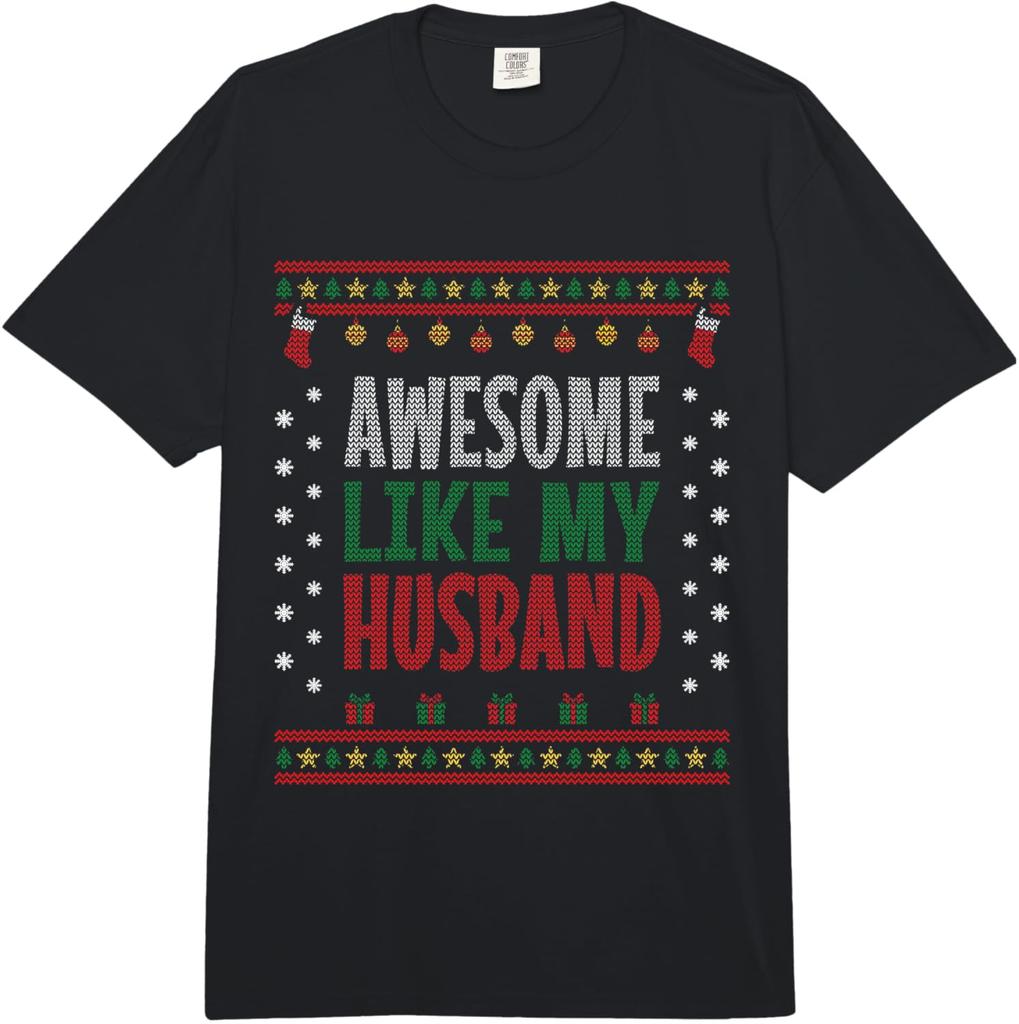 Wife Christmas - Funny Awesome Like My Husband Comfort Colors Adult Heavyweight T-Shirt Graphic T-Shirt Suitable for Daily Wear