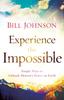 Книга Experience the Impossible - Simple Ways To Unleash Heaven`s Power On Earth