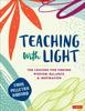 Книга Teaching With Light : Ten Lessons for Finding Wisdom, Balance, and Inspiration