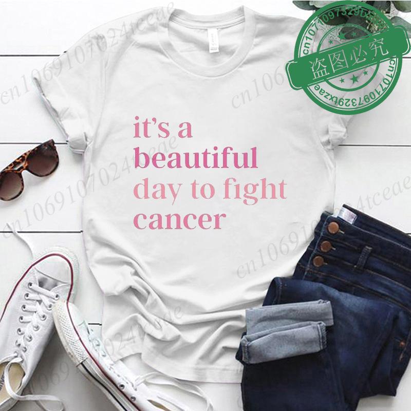 Fashion Its A Beautiful Day To Fight Cancer Tshirt Womens Clothing Summer Short Sleeves Tops Casual Cancer Fighting Clothes