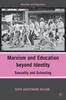 The Marxism and Education Beyond Identity : Sexuality and Schooling Book