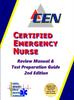 The Certified Emergency Nurse Review Manual & Test Preparation Guide 2nd Edition Book