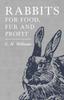 Книга Rabbits For Food Fur And Profit by C. H. Williams - Paperback