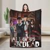 All Of Us Are Dead Flannel Blanket Spring  Soft Throw Blanket for Girls Boys Living Room Funny Bedspread Sofa Bed Cover