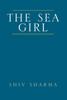 Книга The Sea Girl by Shiv Sharma - Hardback