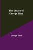 Книга The Essays of George Eliot