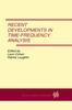 Книга Recent Developments In Time-Frequency Analysis : Volume 9: A Special Issue of Multidimensional Systems and Signal Processing. An International Journal