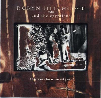 CD ROBYN HITCHCOCK & THE EGYPTIANS - Kershaw Sessions R00TCD001 Strange Roots 1994 UK Рок Б/у
