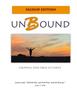 The Unbound : Growing Ever-freer In Christ Book