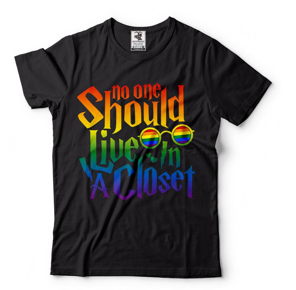 No one should live in a closet LGBT Support Gay Lesbian Tee Shirt LGBTQ Tee