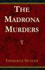 The The Madrona Murders Book