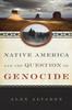 Книга Native America and the Question of Genocide