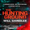 The Hunting Ground by Will Shindler Hardback Book 9781529340839