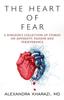 Книга The Heart of Fear : A Surgeon's Collection of Stories On Adversity, Passion and Perseverance
