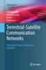 The Terrestrial-Satellite Communication Networks : Transceivers Design and Resource Allocation Book