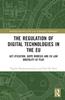 Книга The Regulation of Digital Technologies In the EU : Act-ification, GDPR Mimesis and EU Law Brutality At Play