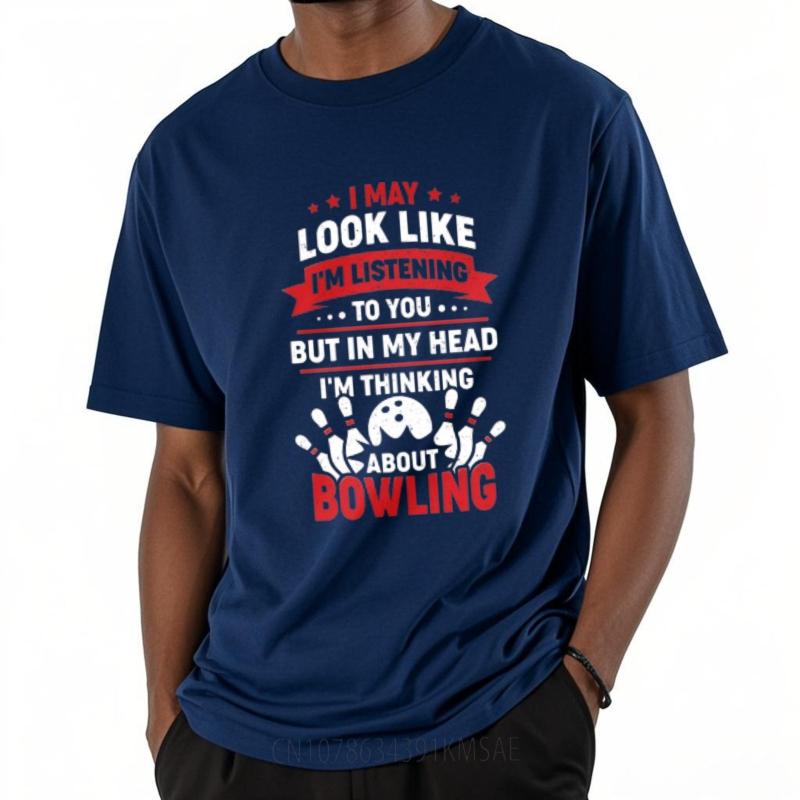 Relaxed Fit Man Round Neck Tshirt Black I May Look Like Im Listening But In My Head Im Thinking About Bowling Minimalist