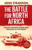 Книга The Battle for North Africa : The Epic Second World War Struggle In the Desert