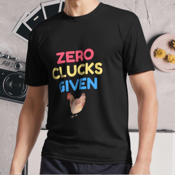 New Shirt Copy of Zero Clucks Given - mul Active Logo T-Shirt Funny Size S - 5XL