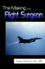 Книга The Making of a Flight Surgeon