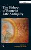 Книга The Bishop of Rome In Late Antiquity