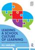 Книга Leading a School Culture of Learning : How To Improve Attainment, Progress and Wellbeing