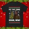 Put That Cookie Down Now Funny Christmas Arnold T-Shirt Movie Quote Gift Tee Top