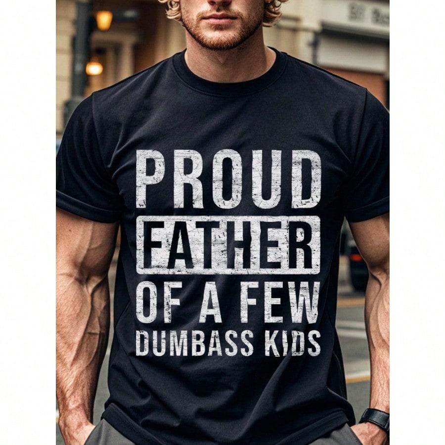 Proud Father of A Few Youngsters Funny Dad TShirt Comfort Fit Crew Neck MoistureWicking UltraSoft Cotton