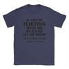 Unisexs Flirting Humor If Youre Flirting With Me T Shirts  100 Cotton Clothes Vintage Short Sleeve Tee Shirt Gift Idea TShirts