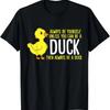 Всегда будь собой, если только ты не можешь быть уткой. Футболка для любителей уток