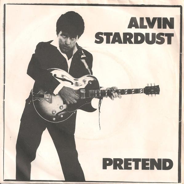 7inch Record ALVIN STARDUST - Pretend BUY124 Stiff Records 1981 UK Rock Used