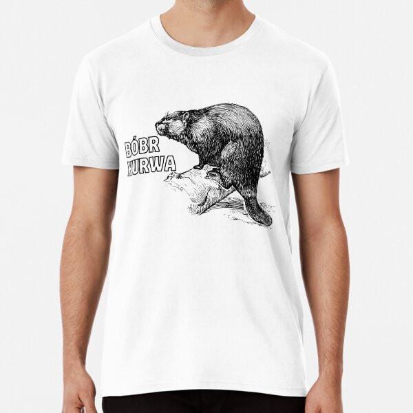 Bobr Kurwa Funny Beaver S to 5XL Made in the AU/USA T-Shirt
