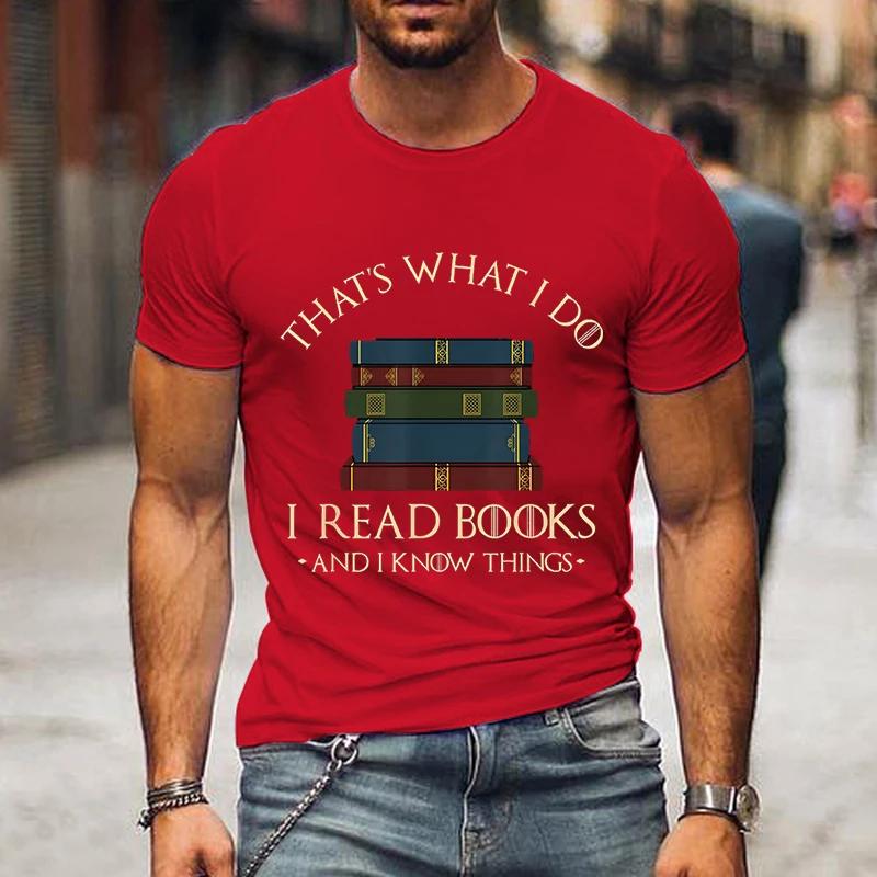 Модные мужские футболки I Read Book I Know Nothing Забавные графические футболки Футболка для любителей книг Harajuku Shirt Men Vintage Shirts Male Top