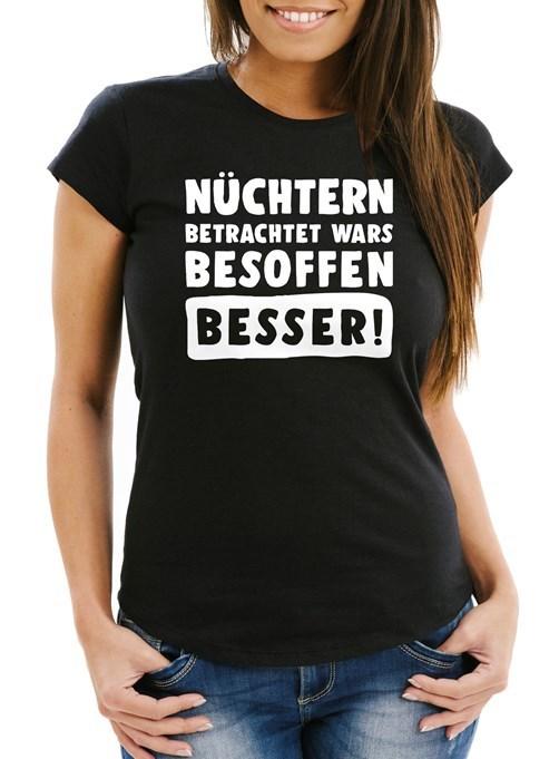 Ladies T-Shirt Sober Looked Was It Drunk Better Party Shirt Festival-