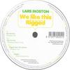 12-дюймовая пластинка LARS MOSTON We Like This Rigged HAMLTD0026 Hammarskjld 2007 Германия Танцевальная Электроника Б/у