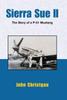 Книга Sierra Sue Ii The Story Of A P 51 Mustang by John Christgau - Hardback