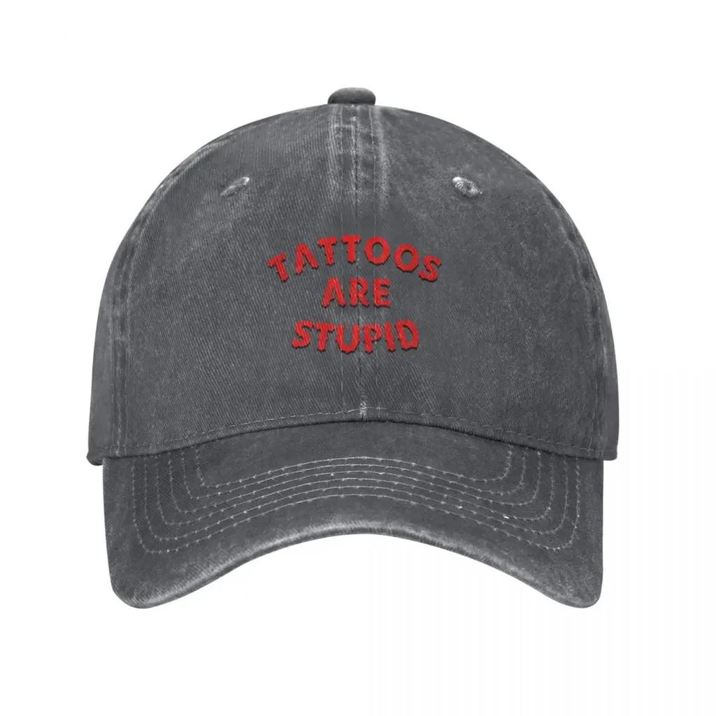 Tattoos are stupid Baseball Cap Hat Unisex For The Sun Hat Unisex Wild Ball Hat Fishing cap Unisexs Womens