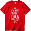 Oversized summer For her t shirt Im Not Short Im A Tall Elf Short Sleeve Travel Crew Neck tops summer cotton men tshirt