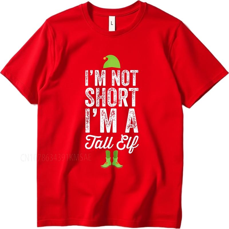 Oversized summer For her t shirt Im Not Short Im A Tall Elf Short Sleeve Travel Crew Neck tops summer cotton men tshirt