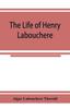 Книга The Life of Henry Labouchere