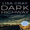 Dark Highway by Lisa Gray Paperback Book 9781542021135