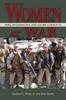 The Women At War : Iraq, Afghanistan, and Other Conflicts Book
