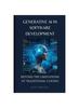 Книга Generative AI In Software Development : Beyond the Limitations of Traditional Coding