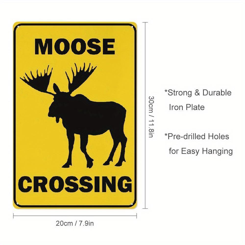 Tin Sign Moose Crossing Sign Road Street Yard Garden Wall Man Cave Decor Tin Sign Indoor Outdoor USE