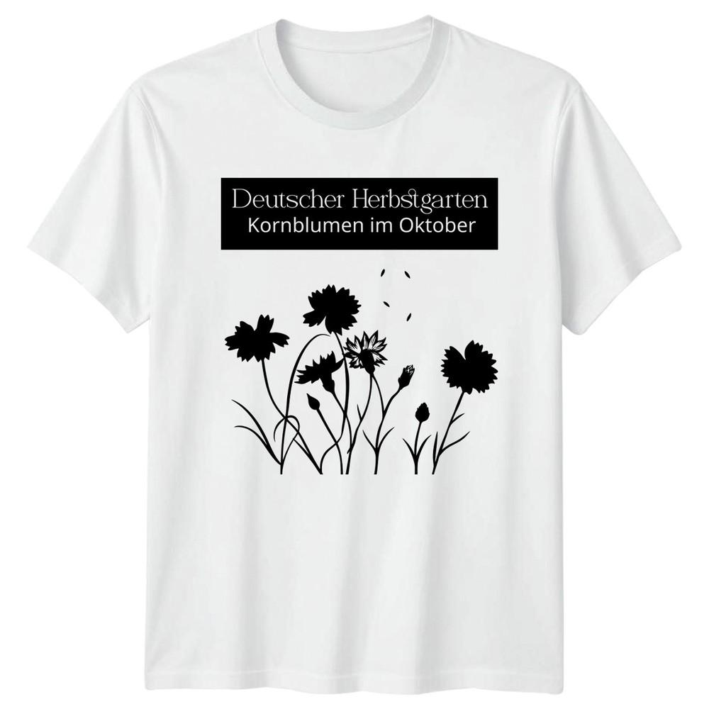 Deutscher Herbstgarten KornbluUnisex Im Oktober Unisexs TShirt GerUnisex Flowers