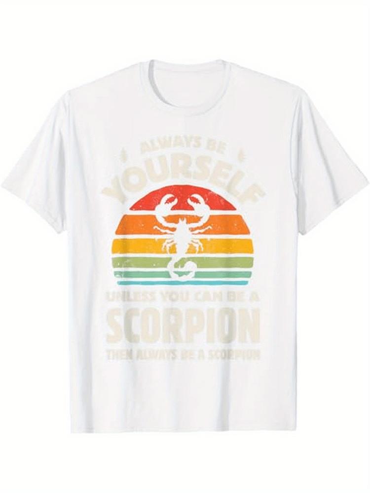 Scorpion Always Be Yourself Retro 70s Insect Zodiac design100 cotton summer Oneck short sleeve casual printed mens Tshirt