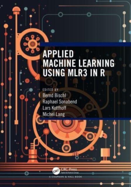 Книга Applied Machine Learning Using Mlr3 In R